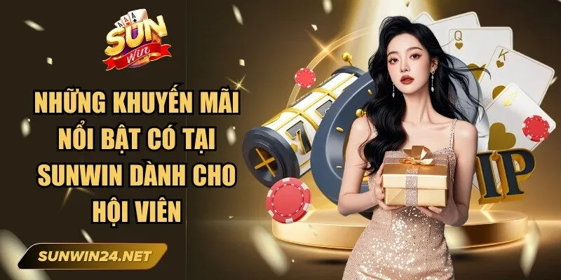 Sunwin mghalten 🎖️ Link Trang Chủ Sun Win Mới Nhất Không Bị Chặn 19 Sunwin Những khuyến mãi nổi bật có tại Sunwin dành cho hội viên